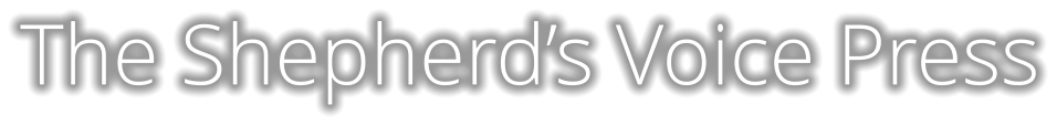 The Shepherd’s Voice Press